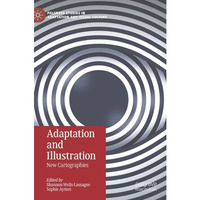 Adaptation and Illustration: New Cartographies [Hardcover]