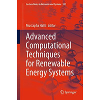 Advanced Computational Techniques for Renewable Energy Systems [Paperback]