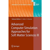 Advanced Computer Simulation Approaches for Soft Matter Sciences III [Hardcover]