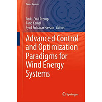 Advanced Control and Optimization Paradigms for Wind Energy Systems [Hardcover]