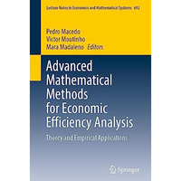 Advanced Mathematical Methods for Economic Efficiency Analysis: Theory and Empir [Paperback]