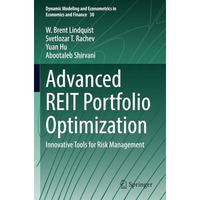 Advanced REIT Portfolio Optimization: Innovative Tools for Risk Management [Paperback]