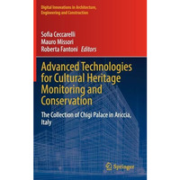 Advanced Technologies for Cultural Heritage Monitoring and Conservation: The Col [Hardcover]