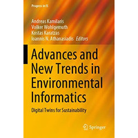 Advances and New Trends in Environmental Informatics: Digital Twins for Sustaina [Paperback]