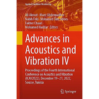 Advances in Acoustics and Vibration IV: Proceedings of the Fourth International  [Hardcover]