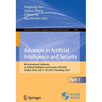 Advances in Artificial Intelligence and Security: 8th International Conference o [Paperback]