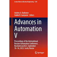 Advances in Automation V: Proceedings of the International Russian Automation Co [Hardcover]