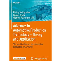 Advances in Automotive Production Technology  Theory and Application: Stuttgart [Paperback]