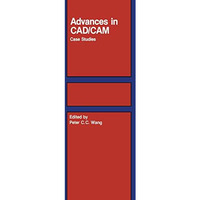 Advances in CAD/CAM: Case Studies [Paperback]