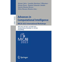 Advances in Computational Intelligence. MICAI 2023 International Workshops: WILE [Paperback]