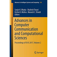 Advances in Computer Communication and Computational Sciences: Proceedings of IC [Paperback]