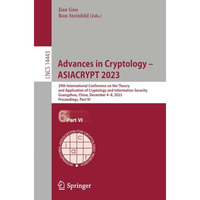 Advances in Cryptology  ASIACRYPT 2023: 29th International Conference on the Th [Paperback]