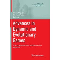 Advances in Dynamic and Evolutionary Games: Theory, Applications, and Numerical  [Paperback]