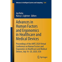 Advances in Human Factors and Ergonomics in Healthcare and Medical Devices: Proc [Paperback]