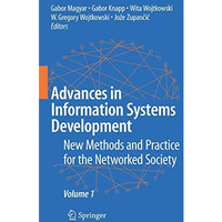 Advances in Information Systems Development: New Methods and Practice for the Ne [Hardcover]