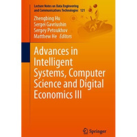 Advances in Intelligent Systems, Computer Science and Digital Economics III [Paperback]