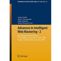 Advances in Intelligent Web Mastering - 2: Proceedings of the 6th Atlantic Web I [Paperback]