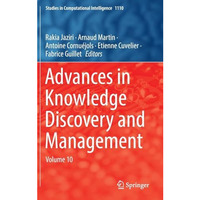 Advances in Knowledge Discovery and Management: Volume 10 [Hardcover]