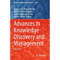 Advances in Knowledge Discovery and Management: Volume 9 [Paperback]