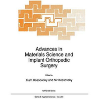 Advances in Materials Science and Implant Orthopedic Surgery [Paperback]