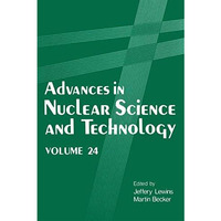 Advances in Nuclear Science and Technology [Paperback]