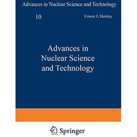 Advances in Nuclear Science and Technology [Paperback]