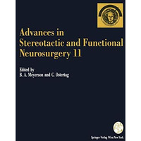 Advances in Stereotactic and Functional Neurosurgery 11: Proceedings of the 11th [Paperback]