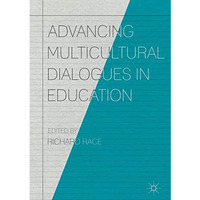 Advancing Multicultural Dialogues in Education [Hardcover]