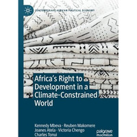 Africas Right to Development in a Climate-Constrained World [Paperback]