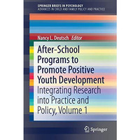 After-School Programs to Promote Positive Youth Development: Integrating Researc [Paperback]