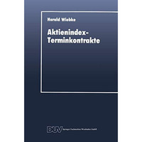 Aktienindex-Terminkontrakte: Destabilisierende Instrumente des Portfoliomanageme [Paperback]