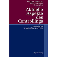 Aktuelle Aspekte des Controllings: Festschrift f?r Hans-J?rg Hoitsch [Paperback]