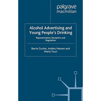 Alcohol Advertising and Young People's Drinking: Representation, Reception and R [Paperback]