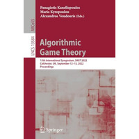 Algorithmic Game Theory: 15th International Symposium, SAGT 2022, Colchester, UK [Paperback]