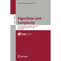 Algorithms and Complexity: 13th International Conference, CIAC 2023, Larnaca, Cy [Paperback]