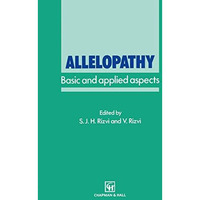 Allelopathy: Basic and applied aspects [Paperback]