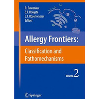 Allergy Frontiers:Classification and Pathomechanisms [Hardcover]