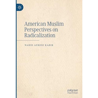 American Muslim Perspectives on Radicalization [Hardcover]