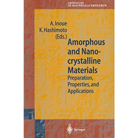 Amorphous and Nanocrystalline Materials: Preparation, Properties, and Applicatio [Paperback]