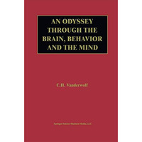 An Odyssey Through the Brain, Behavior and the Mind [Hardcover]