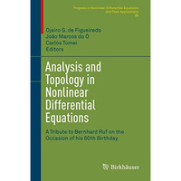 Analysis and Topology in Nonlinear Differential Equations: A Tribute to Bernhard [Hardcover]