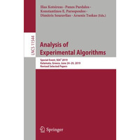 Analysis of Experimental Algorithms: Special Event, SEA? 2019, Kalamata, Greece, [Paperback]