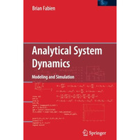 Analytical System Dynamics: Modeling and Simulation [Paperback]