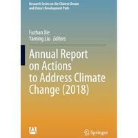 Annual Report on Actions to Address Climate Change (2018) [Paperback]