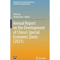 Annual Report on the Development of Chinas Special Economic Zones (2021) [Hardcover]