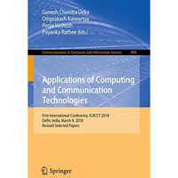 Applications of Computing and Communication Technologies: First International Co [Paperback]