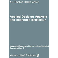 Applied Decision Analysis and Economic Behaviour [Paperback]