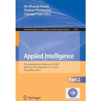 Applied Intelligence: First International Conference, ICAI 2023, Nanning, China, [Paperback]