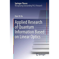 Applied Research of Quantum Information Based on Linear Optics [Hardcover]