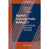 Applied Scanning Probe Methods V: Scanning Probe Microscopy Techniques [Paperback]